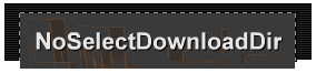 NoSelectDownloadDir